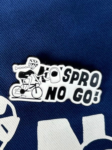 No Spro No Go pin badge